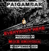 Paigambar Everybody Here