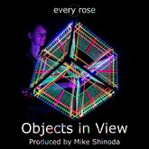 Every Rose Objects In View