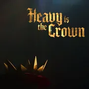 Heavy Is The Crown
