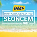 RMF FM - Muzyka Najlepsza Pod Słońcem 2017