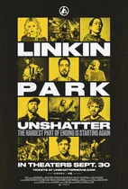 Linkin Park Unshatter (Screenings on September 30, 2026)