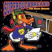 The Turntablist - Super Duck Breaks ...The Saga Begins